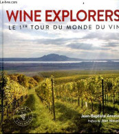 Wine Explorers Le 1er Tour Du Monde Du Vin - Dédicace De L'auteur. - Ancelot Jean-Baptiste - 2019 - Gesigneerde Boeken