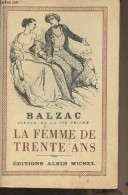 Scènes De La Vie Privée - La Femme De Trente Ans - Balzac - 1957 - Valérian