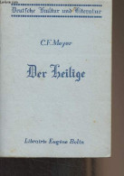 Der Heilige - "Deutsche Kultur Und Literatur" - Meyer C.F. - 1939 - Autres & Non Classés