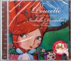 Poucette Chanté Et Raconté - Isabelle Desrochers - Altri & Non Classificati