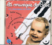 La Musique De Bebé Vol. 5 - Les Classiques De Bebé - Other & Unclassified
