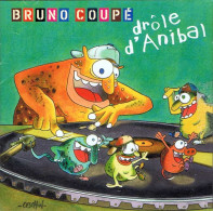 Bruno Coupé - Drôle D'Anibal - Autres & Non Classés