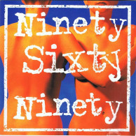 Ninety Sixty Ninety - Altri & Non Classificati