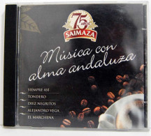 Música Con Alma Andaluza. CD Promocional 75 Años Saimaza - Autres & Non Classés