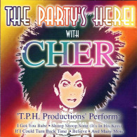 T. P. H. Productions Perform - The Party's Here! With Cher. CD - Autres & Non Classés