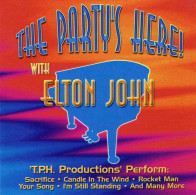 T.P.H. Production's Perform - The Party's Here With Elton John. CD - Altri & Non Classificati