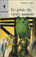 COLLECTION MARABOUT MADEMOISELLE 1ERE EDITION 1963 - LE GENIE DU VIEUX MANOIR DE MONIQUE AUDIER, VOIR LES SCANNERS - Marabout Junior