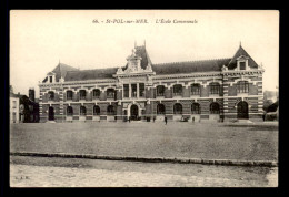 59 - ST-POL-SUR-MER - L'ECOLE COMMUNALE - Saint Pol Sur Mer