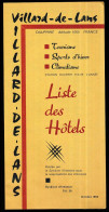 Dépliant Villard De Lans 4 Volets 10,3 X 21,1 Cm Liste Des Hôtels Plan Succinct De La Station Octobre 1964 Année De Sa * - Sonstige & Ohne Zuordnung