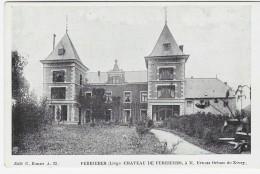 FERRIERES : Château De Ferrières à M. Ernest Orban De Xivry - Ferrières