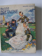 "BASSE BRETAGNE".  EDITIONS ARTHAUD. - Bretagne