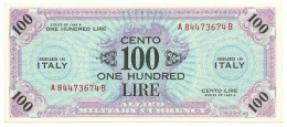 100 LIRE OCCUPAZIONE AMERICANA IN ITALIA BILINGUE FLC A-B 1943 A SPL+ - Occupazione Alleata Seconda Guerra Mondiale