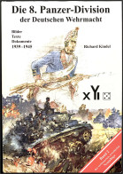 Buch: KINDEL, RICHARD. Die 8. Panzer-Division Der Deutschen Wehrmacht. Band 2. Berlin/Wuppertal 2006. 704 Seiten, Großfo - Sonstige & Ohne Zuordnung