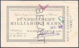 Wilhelm Arnold, 500 Mrd. Mark 10.11.1923. Gedruckte Anweisung Auf Dresdner Bank Filiale Aschaffenburg, Mit Perforation „ - [11] Emissioni Locali