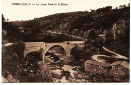 2804 - Hte Loire -  YSSINGEAUX  :  Le Vieux Pont De La Sainte - Yssingeaux