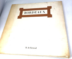 Plaquette BORDEAUX H.De Kermoal 1970 Documents Photographiques Vignobles Vins Histoire De La Vigne - Aquitaine