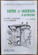 Lozère Et Lozériens D'autrefois. Glanes D'histoire Et De Légende. Jean Augustin Dalle - Languedoc-Roussillon