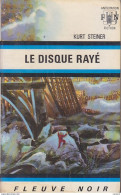 C1  Kurt STEINER Le DISQUE RAYE FNA 424 1970 EO Epuise ANDRE RUELLAN  PORT INCLUS FRANCE - Fleuve Noir