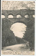 Les Environs  Le Pont Du Gard 1904  Rare - Remoulins