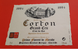 ETIQUETTE NEUVE / CORTON GRAND CRU CLOS DU ROI 1994 / PRINCE FLORENT DE MERODE - Bourgogne