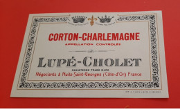 ETIQUETTE ANCIENNE NEUVE / CORTON -CHARLEMAGNE / LUPE - CHOLET A NUITS - SAINT - GEORGES - Bourgogne