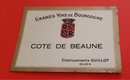 ETIQUETTE  ANCIENNE NEUVE / GRANDS VINS DE BOURGOGNE / COTE DE BEAUNE / ETABLISSEMENTS GUILLOT DIJON - Bourgogne