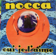 Nocca – Oui Je T'Aime  - Maxi - 45 Rpm - Maxi-Singles