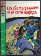 Hachette - Bibliothèque Verte - Olivier Séchan - "Les Six Compagnons Et Le Carré Magique" - 1984 - #Ben&6C - Biblioteca Verde