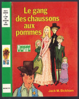 Hachette - Bibliothèque Verte - Jack M. Bickham - "Le Gang Des Chaussons Aux Pommes " - 1977 - Biblioteca Verde