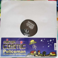 Mister Cosmic – Policeman (La Marche Des Gendarmes) - Maxi - 45 T - Maxi-Single