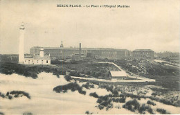 BERCK PLAGE - Le Phare Et L'hôpital Maritie  - Berck