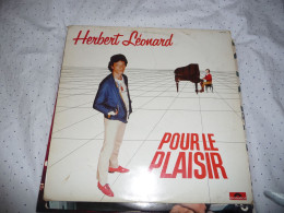 DISQUE VINYL 45 T DU CHANTEUR FRANCAIS HERBERT LEONARD - POUR LE PLAISIR - Other & Unclassified