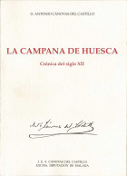 La Campana De Huesca (Crónica Del Siglo XII) - Antonio Cánovas Del Castillo - History & Arts