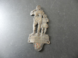 Old Badge Schweiz Suisse Svizzera Switzerland - Wilhelm Tell - Altdorf - Sin Clasificación