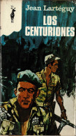 Los Centuriones - Jean Lartéguy - Literatura