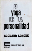 El Yoga De La Personalidad - Edouard Longue - Godsdienst & Occulte Wetenschappen