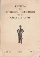 Revista De Estudios Históricos De La Guardia Civil No. 3. 1969 - Non Classificati