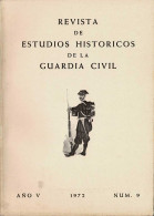 Revista De Estudios Históricos De La Guardia Civil No. 9. 1972 - Non Classés