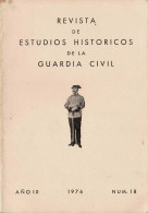 Revista De Estudios Históricos De La Guardia Civil No. 18. 1976 - Zonder Classificatie