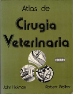 Atlas De Cirugía Veterinaria - John Hickman, Robert Walker - Práctico