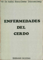 Enfermedades Del Cerdo - Hans-Dieter Dannenberg (dir.) - Práctico