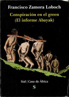 Conspiración En El Green (El Informe Abayak) (dedicado) - Francisco Zamora Loboch - Littérature