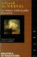 La Mano Embrujada. Aurelia - Gérard De Nerval - Literatura