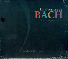 Johann Sebastian Bach, Eulalia Solé - En El Nombre De Bach - Präludien Und Fugen. CD - Clásica