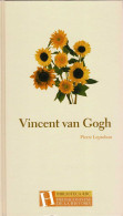 Vincent Van Gogh - Pierre Leprohon - Biographies