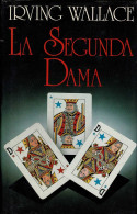 La Segunda Dama - Irving Wallace - Literatuur