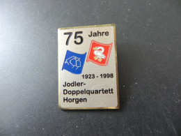 Old Badge Schweiz Suisse Svizzera Switzerland - Jodler Doppelquartett Horgen 1998 - Sin Clasificación