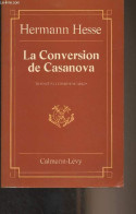 La Conversion De Casanova - Hesse Hermann - 1980 - Andere & Zonder Classificatie