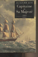 Capitaine De Sa Majesté - "D'aujourd'hui étranger" - Kent Alexander - 1992 - Autres & Non Classés