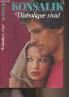 Diabolique Rival - Konsalik Heinz G. - 1982 - Andere & Zonder Classificatie